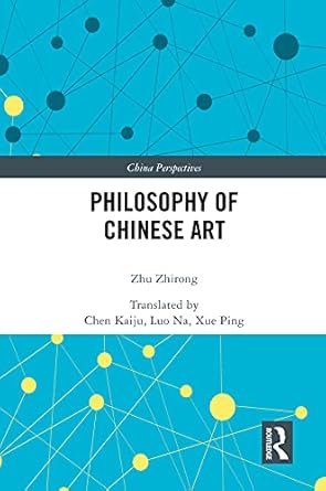 Discover Profound Insights: A Review of ‘Philosophy of Chinese Art (China Perspectives)’