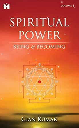 Unlocking Inner Wisdom: A Transformative Review of ‘Spiritual Power: Being & Becoming – Volume 1’