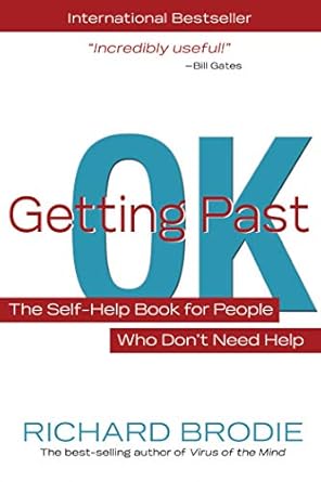 Transform Your Mindset: A Comprehensive Review of *Getting Past OK: The Self-Help Book for People Who Don’t Need Help*