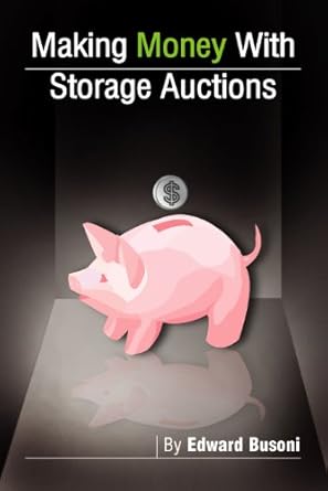 Unlock Hidden Treasures: A Comprehensive Review of *Making Money With Storage Auctions* from Amazon