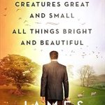 Discover the Heartwarming Tales in Our Review of All Creatures Great and Small & All Things Bright and Beautiful Discover the Heartwarming Tales in Our Review of All Creatures Great and Small & All Things Bright and Beautiful