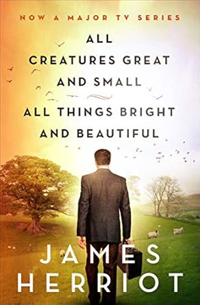 Discover the Heartwarming Tales in Our Review of All Creatures Great and Small & All Things Bright and Beautiful