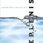 Transform Your Leadership: A Must-Read Review of ‘Replenish: Leading from a Healthy Soul’ Transform Your Leadership: A Must-Read Review of ‘Replenish: Leading from a Healthy Soul’