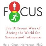 Unlock Your Potential: A Compelling Review of ‘Focus: Use Different Ways of Seeing the World for Success and Influence’ Unlock Your Potential: A Compelling Review of ‘Focus: Use Different Ways of Seeing the World for Success and Influence’
