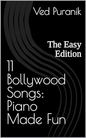Discover the Joy of Music with Our Review of 11 Bollywood Songs: Piano Made Fun: The Easy Edition [Print Replica]