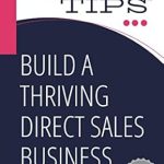 Unlock Your Potential: A Must-Read Review of ‘Build a Thriving Direct Sales Business (52 Tips)’ for Success in Direct Sales