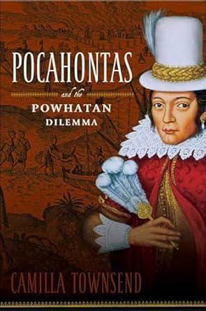 Discover the Untold Story in This Compelling Review: Pocahontas and the Powhatan Dilemma – The American Portraits Series First Edition