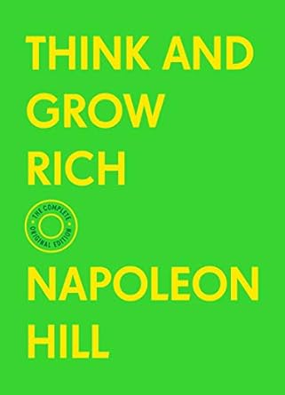 Unlock Your Potential: A Comprehensive Review of Think and Grow Rich: The Complete Original Edition (With Bonus Material) (The Basics of Success)