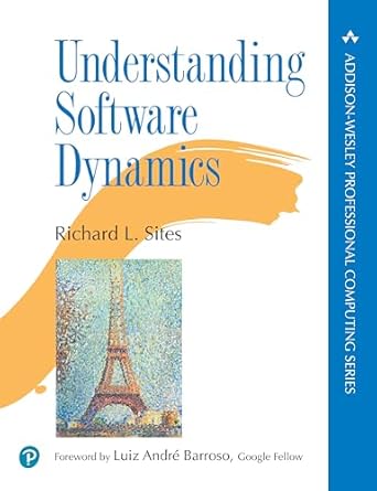 Transform Your Coding Skills: A Comprehensive Review of ‘Understanding Software Dynamics (Addison-Wesley Professional Computing Series)’