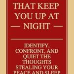 Discover the Secrets to Restful Nights: A Review of ’51 Thoughts That Keep You Up at Night: Identify, Confront, and Quiet the Thoughts Stealing Your Peace and Sleep (Awaken & Act Series)’