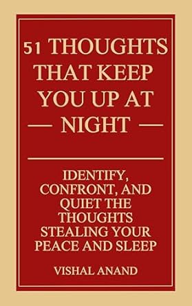 Discover the Secrets to Restful Nights: A Review of ’51 Thoughts That Keep You Up at Night: Identify, Confront, and Quiet the Thoughts Stealing Your Peace and Sleep (Awaken & Act Series)’