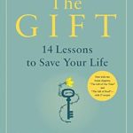 Transform Your Life Today: A Must-Read Review of The Gift: 14 Lessons to Save Your Life