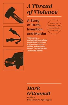 Unveiling Dark Secrets: A Gripping Review of *A Thread of Violence: A Story of Truth, Invention, and Murder*