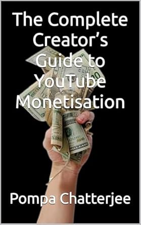 Unlock Your Earning Potential: A Comprehensive Review of The Complete Creator’s Guide to YouTube Monetisation