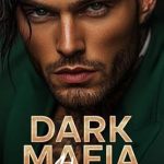 Captivating and Intense: A Review of Dark Mafia Vows: An Arranged Marriage Enemies to Lovers Romance