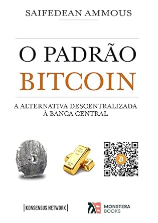 Discover the Future of Finance: A Comprehensive Review of O Padrão Bitcoin: A Alternativa Descentralizada à Banca Central (Portuguese Edition)