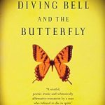 An Unforgettable Journey of Resilience: The Diving Bell and the Butterfly: A Memoir of Life in Death