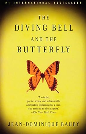 An Unforgettable Journey of Resilience: The Diving Bell and the Butterfly: A Memoir of Life in Death