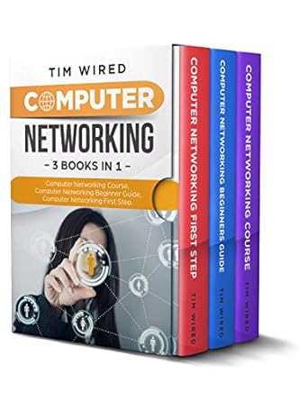 Unlock the Secrets of Connectivity: A Comprehensive Review of ‘Computer Networking: Collection Of Three Books For Computer Networking: First Steps, Course and Beginners Guide (All in One)’