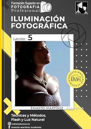 Discover the Secrets of Perfect Lighting: A Comprehensive Review of ‘Iluminación Fotográfica: Técnicas y Métodos. Flash y Luz Natural. (Formación Superior en Fotografía. nº 5)’