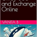 Unlock the Full Potential of Your Office 365 Experience: A Comprehensive Review of PowerShell for Office 365 and Exchange Online