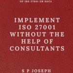 Unlock Your Organization’s Security Potential: A Comprehensive Review of ‘IMPLEMENT ISO 27001 WITHOUT THE HELP OF CONSULTANTS’