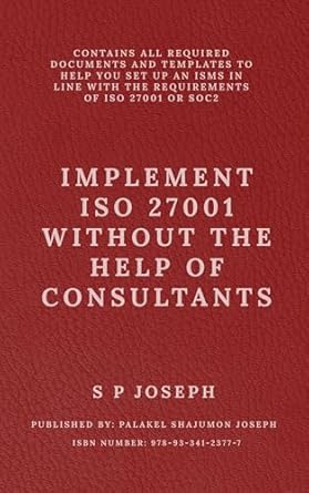 Unlock Your Organization’s Security Potential: A Comprehensive Review of ‘IMPLEMENT ISO 27001 WITHOUT THE HELP OF CONSULTANTS’