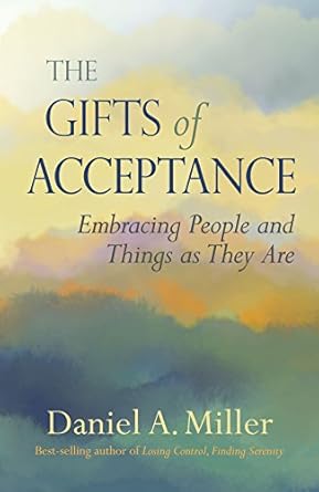 Unlock Your Inner Peace with This Transformative Read: The Gifts of Acceptance: Embracing People And Things as They Are