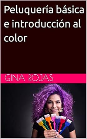 Descubre los Secretos de la Belleza: Reseña de Peluquería básica e introducción al color (Spanish Edition)