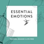 Discover the Transformative Insights: A Review of Essential Emotions