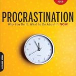 Discover the Secrets to Overcoming Delay: A Comprehensive Review of ‘Procrastination: Why You Do It, What to Do About It Now’ Discover the Secrets to Overcoming Delay: A Comprehensive Review of ‘Procrastination: Why You Do It, What to Do About It Now’