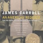 Profound and Heartfelt Insights: An American Requiem: God, My Father, and the War that Came Between Us