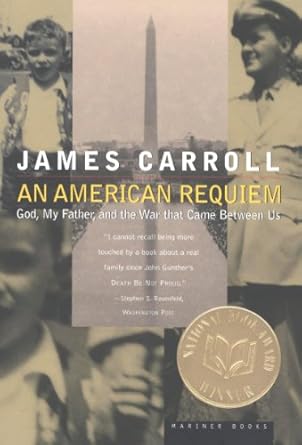 Profound and Heartfelt Insights: An American Requiem: God, My Father, and the War that Came Between Us