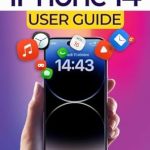 Unlock Your iPhone 14 Potential: A Comprehensive Review of ‘iPhone 14 User Guide: An Easy Step By Step Guide On Mastering The Usage Of Your New iPhone 14 – Learn The Best Tips And Tricks And Discover The Most Useful … (Tech Help for all Skill Levels Book 2)’ Unlock Your iPhone 14 Potential: A Comprehensive Review of ‘iPhone 14 User Guide: An Easy Step By Step Guide On Mastering The Usage Of Your New iPhone 14 – Learn The Best Tips And Tricks And Discover The Most Useful … (Tech Help for all Skill Levels Book 2)’