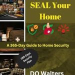 Essential Home Safety Tips Explored: SEAL Your Home: A 365-Day Guide to Home Security [Print Replica] Review