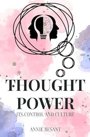 Unlocking the Secrets of the Mind: A Comprehensive Review of ‘Thought Power: Its Control and Culture’