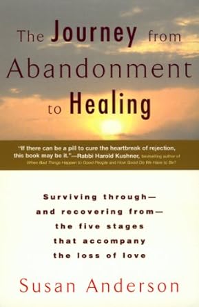 Transform Your Heartbreak: A Review of The Journey from Abandonment to Healing: Turn the End of a Relationship into the Beginning of a New Life