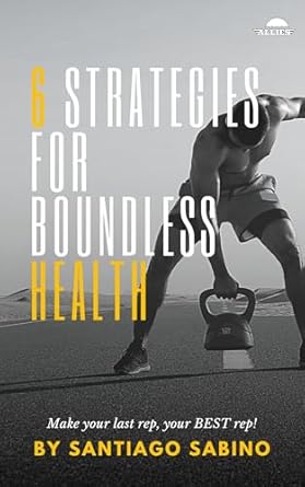 Unlocking Wellness: A Comprehensive Review of ‘6 STRATEGIES FOR BOUNDLESS HEALTH’ to Transform Your Life