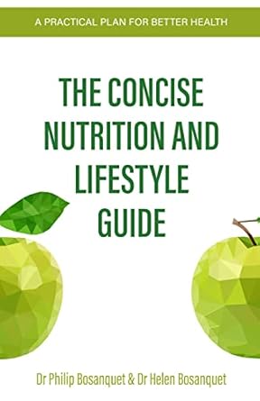 Unlock Your Health Potential: A Comprehensive Review of The Concise Nutrition and Lifestyle Guide: A Practical Plan for Better Health