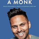 Transform Your Life with Insights from This Inspiring Review of ‘Think Like a Monk: Train Your Mind for Peace and Purpose Every Day’ Transform Your Life with Insights from This Inspiring Review of ‘Think Like a Monk: Train Your Mind for Peace and Purpose Every Day’