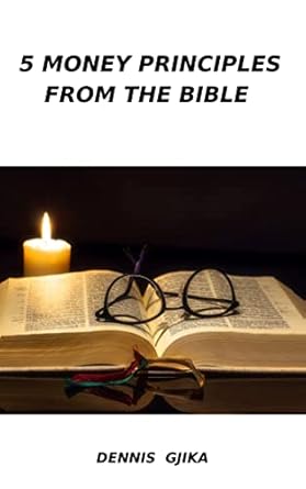 Transform Your Finances: A Comprehensive Review of ‘5 Money Principles From The Bible’ That Will Change Your Wealth Mindset