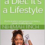 Transform Your Life with These Insights: A Review of ‘More Than a Diet: It’s a Lifestyle’ – Practical Advice for a Simple, Healthy Lifestyle