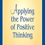 Discover Transformative Insights in This Must-Read Review: Applying the Power of Positive Thinking