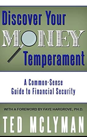 Unlock Financial Success: A Comprehensive Review of ‘Discover Your Money Temperament: A Common-Sense Guide to Financial Security’