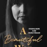 Discover Resilience and Strength: A Compelling Review of A Beautiful War: Finding Hope in the Darkest Moments