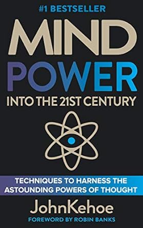 Unleash Your Potential: A Transformative Review of ‘Mind Power Into the 21st Century’