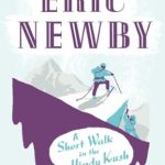 Discover the Beauty of Afghanistan: A Compelling Review of ‘A Short Walk in the Hindu Kush’ – An Unforgettable Travel Adventure Across Afghanistan’s Landscapes