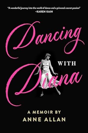 Discover the Heartfelt Journey in ‘Dancing With Diana: A Memoir’ by Anne Allan – A Touching Review You Can’t Miss!
