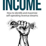 Unlock Financial Freedom: A Comprehensive Review of ‘Automate Your Income: How to Identify and Maximize Self-Operating Revenue Streams from Amazon’ Unlock Financial Freedom: A Comprehensive Review of ‘Automate Your Income: How to Identify and Maximize Self-Operating Revenue Streams from Amazon’