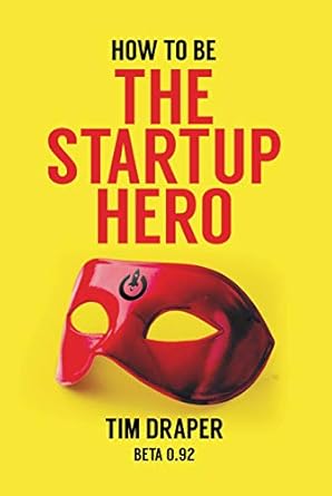 Unlock Your Entrepreneurial Potential: A Must-Read Review of ‘How to be The Startup Hero: A Guide and Textbook for Entrepreneurs and Aspiring Entrepreneurs’